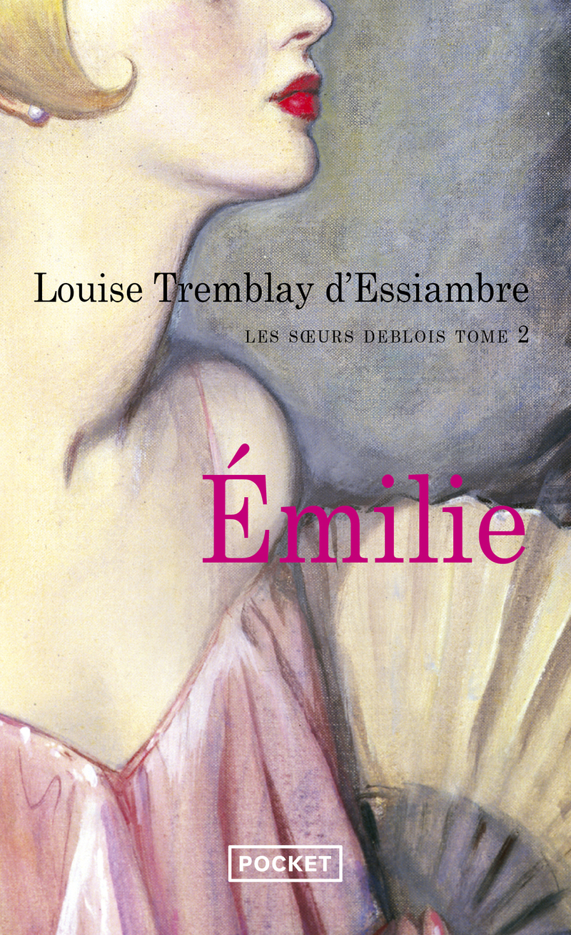 Les soeurs Deblois - tome 2 Emilie (Poche)