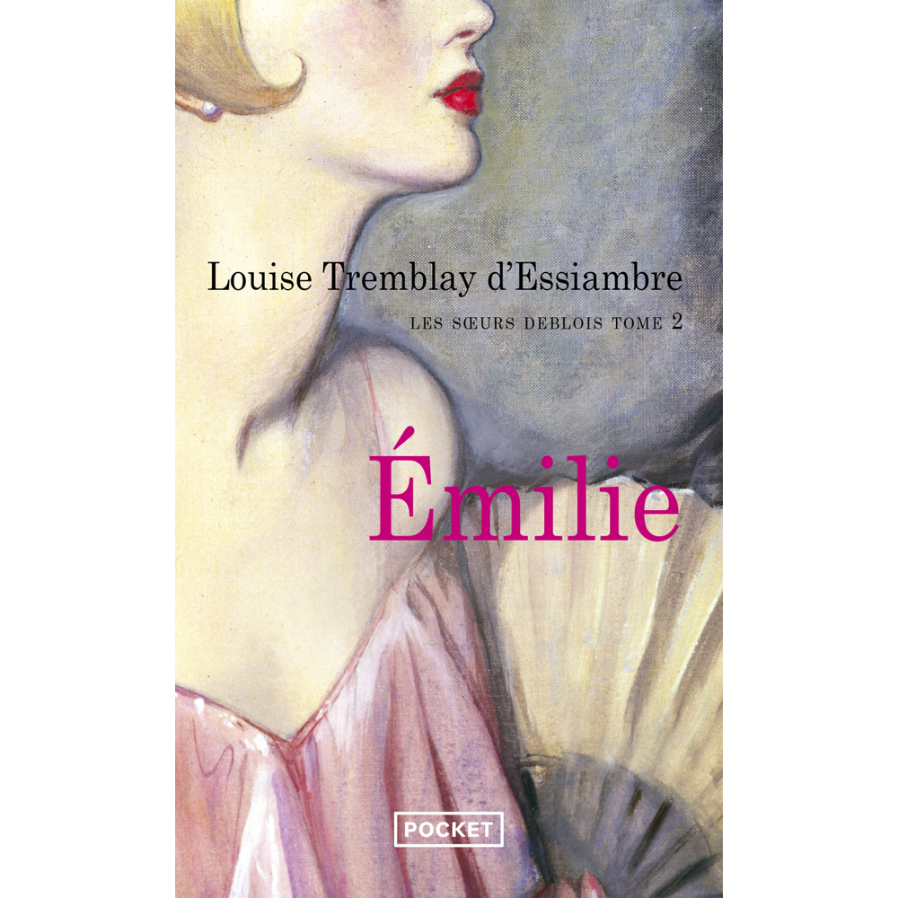 Les soeurs Deblois - tome 2 Emilie (Poche)