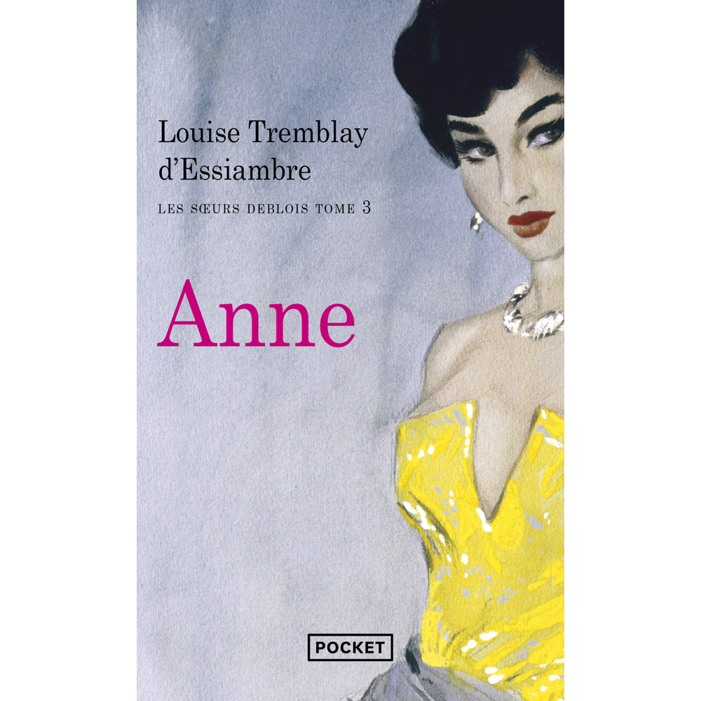 Les soeurs Deblois - tome 3 Anne (Poche)