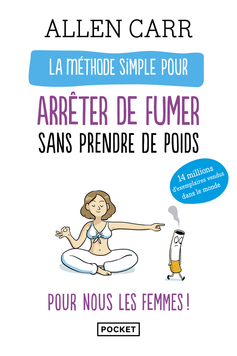 La méthode simple pour arrêter de fumer sans prendre de poids (Broché)