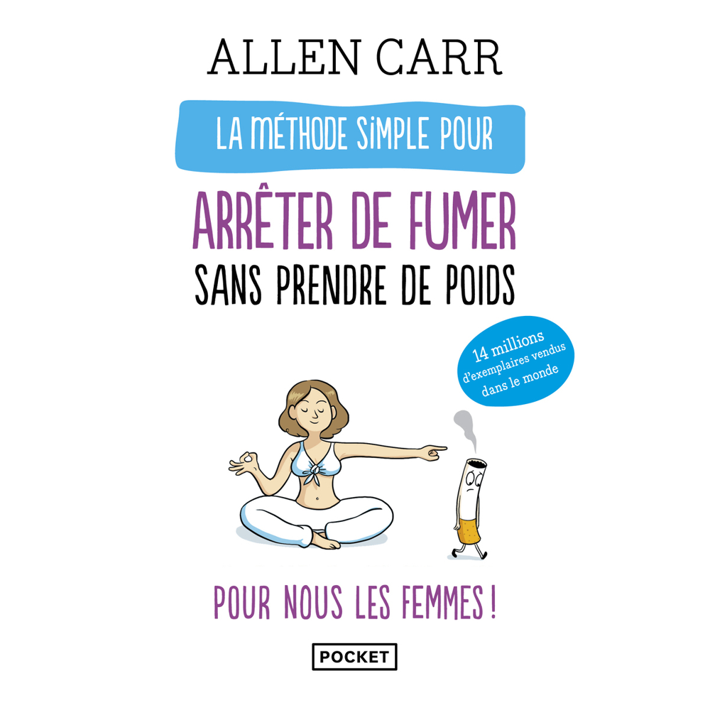 La méthode simple pour arrêter de fumer sans prendre de poids (Broché)
