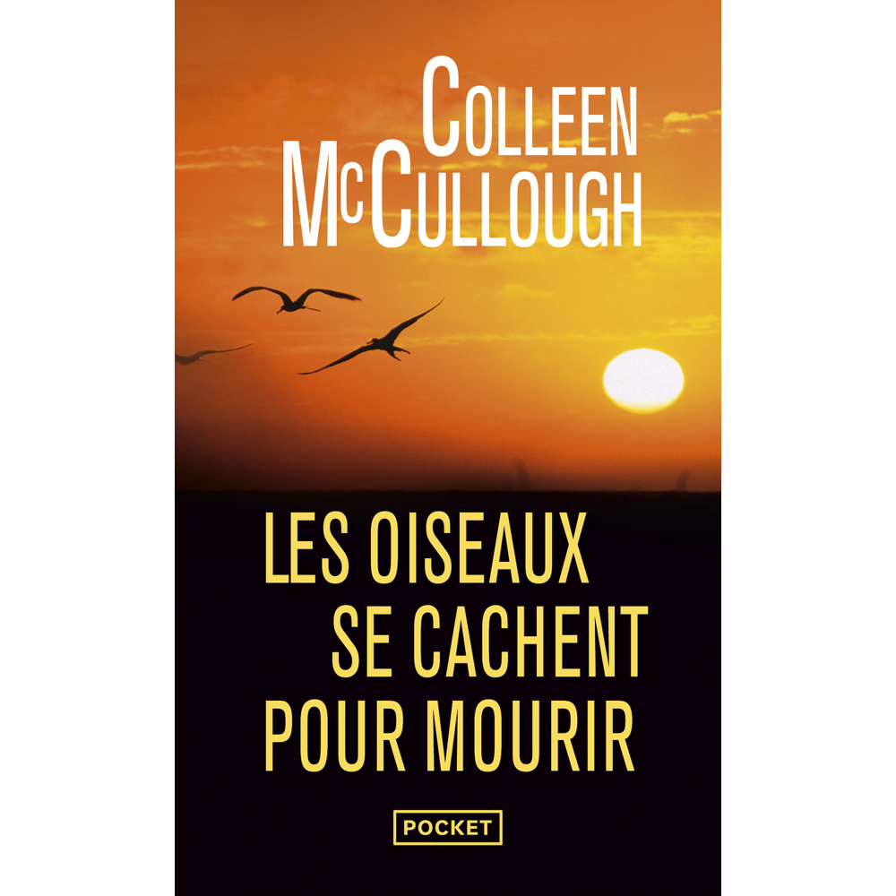 Les oiseaux se cachent pour mourir (Poche)