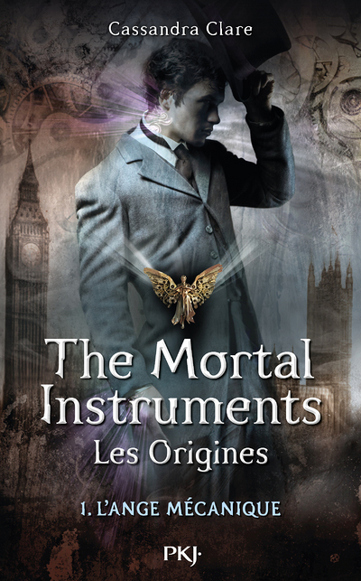 The Mortal Instruments - Les Origines - tome 1 L'ange mécanique (Jeunesse)
