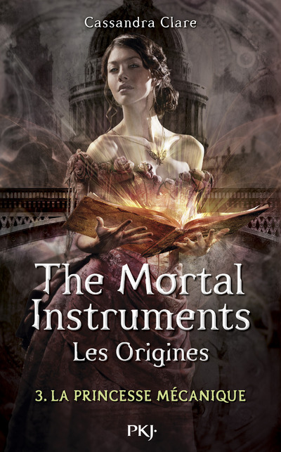The Mortal Instruments - Les Origines - tome 3 La princesse mécanique (Jeunesse)