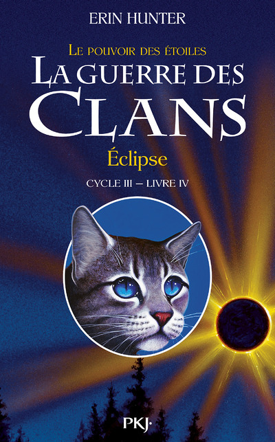 La guerre des Clans - cycle III Le pouvoir des étoiles - tome 4 Eclipse (Jeunesse)