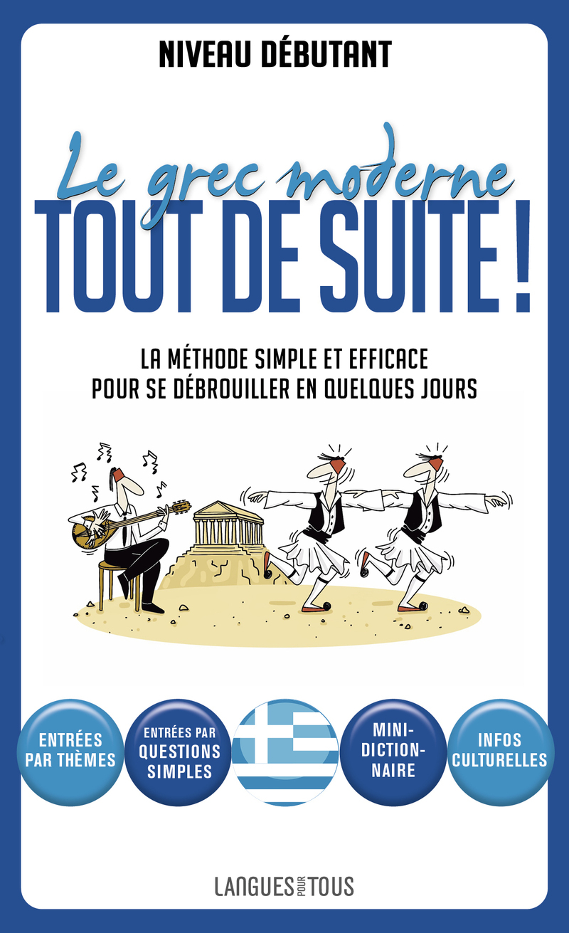 Le grec moderne tout de suite ! (Broché)