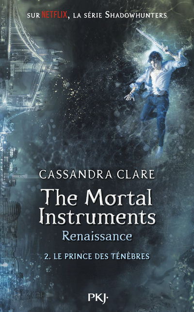 The Mortal Instruments - Renaissance - tome 2 Le prince des ténèbres (Jeunesse)