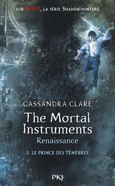 The Mortal Instruments - Renaissance - tome 2 Le prince des ténèbres (Jeunesse)