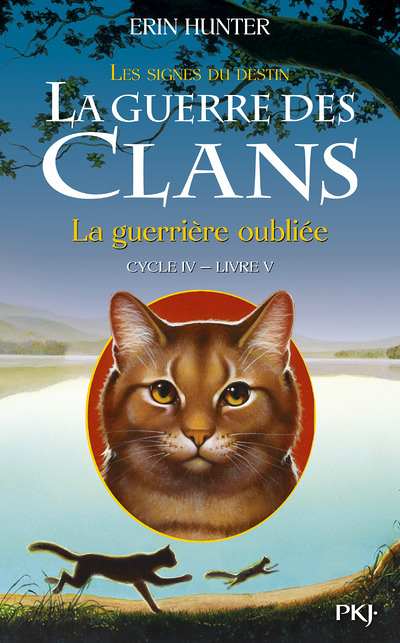 La guerre des Clans - cycle IV Les signes du destin - tome 5 La guerrière oubliée (Jeunesse)