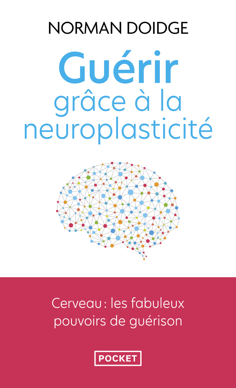 Guérir grâce à la neuroplasticité (Broché)