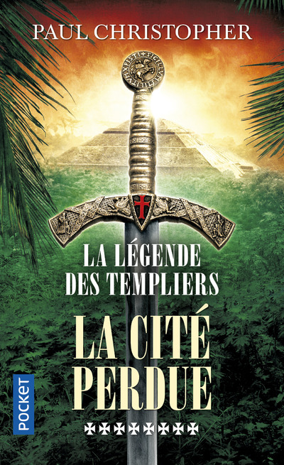 La Légende des Templiers - tome 8 La cité perdue (Poche)