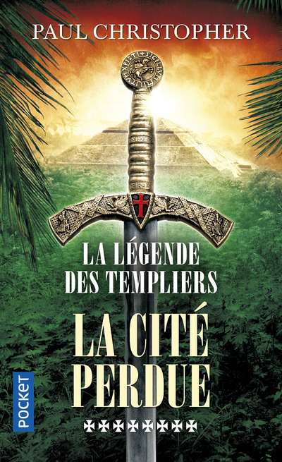La Légende des Templiers - tome 8 La cité perdue (Poche)