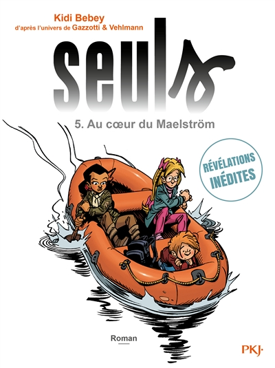 Seuls - tome 5 Au coeur du Maelström (Jeunesse)
