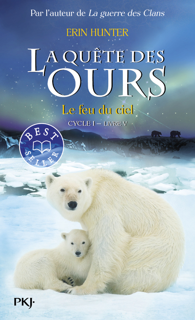 La quête des ours cycle I - tome 5 Le feu du ciel (Poche)