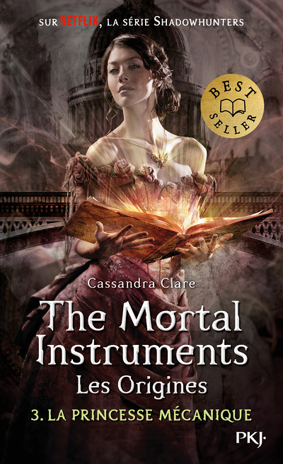 The Mortal Instruments - Les origines - tome 3 La princesse mécanique (Poche)