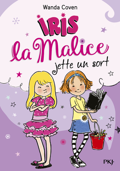 Iris la Malice - tome 2 Jette un sort (Poche)