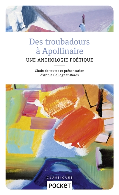 Des troubadours à Apollinaire (Grand format)