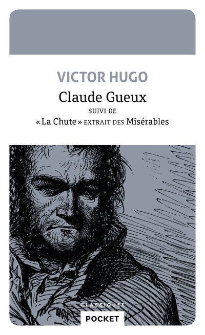 Claude Gueux suivi de 'La Chute' extrait des Misérables (Poche)