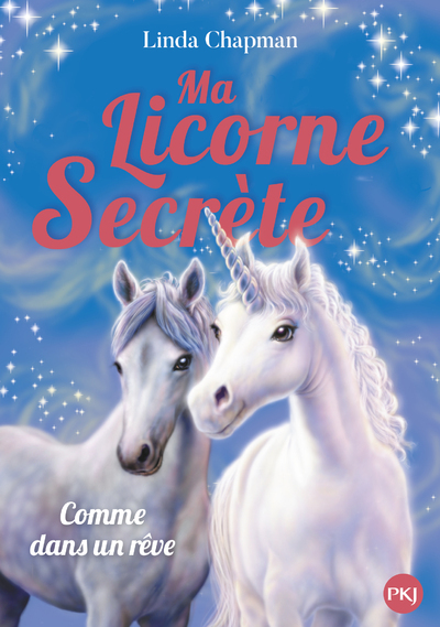 Ma licorne secrète - tome 2 Comme dans un rêve (Poche)