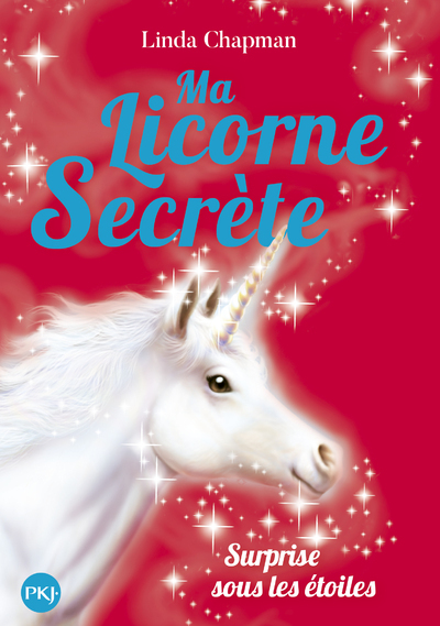 Ma licorne secrète - tome 4 Surprise sous les étoiles (Poche)