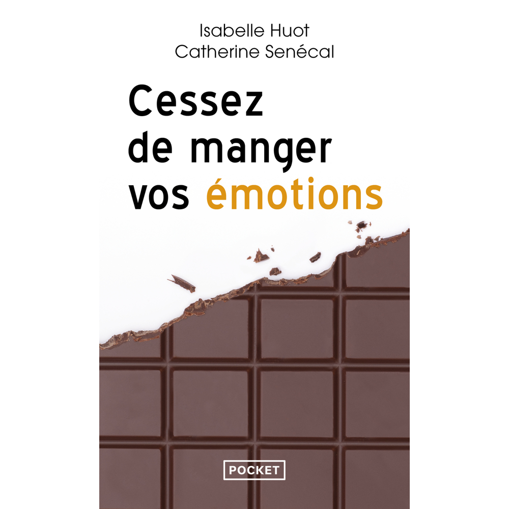 Cessez de manger vos émotions (Broché)