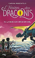 L'Héritier des Draconis - tome 3 La baie aux arcs-en-ciel (Poche)