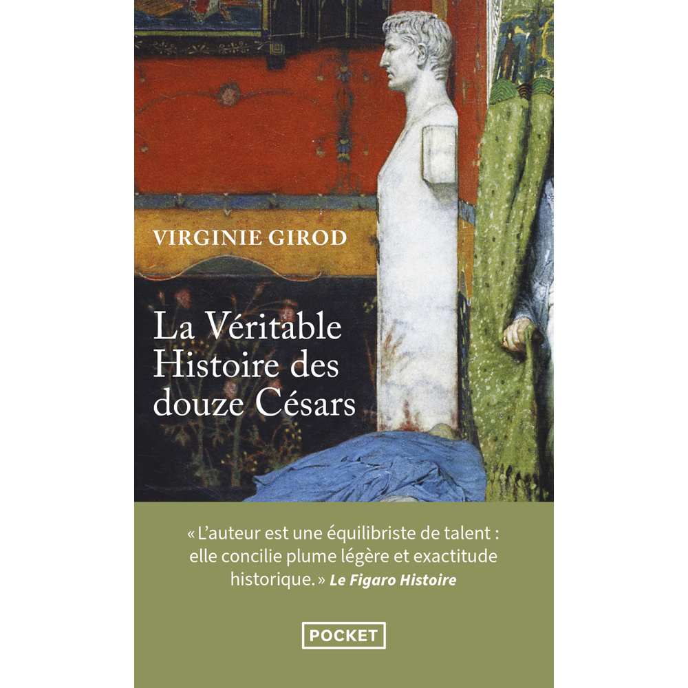 La Véritable Histoire des douze Césars (Poche)