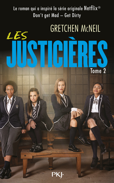 Les Justicières - Don't get Mad Get Dirty - tome 2 (Jeunesse)