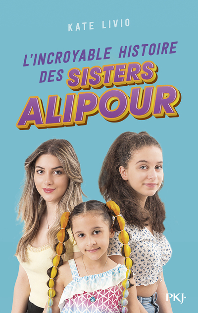 L'incroyable histoire des Sisters Alipour (Jeunesse)