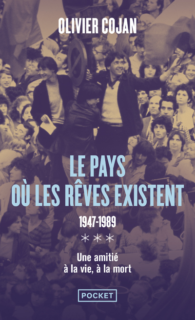 Le pays où les rêves existent - 1947-1989 - Tome 3 (Poche)