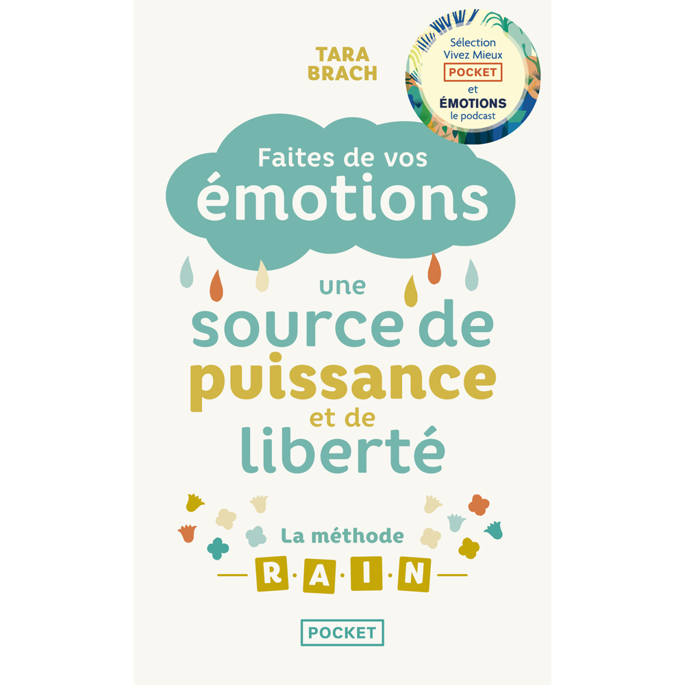 Faites de vos émotions une source de puissance et de liberté : la Méthode R.A.I.N (Poche)