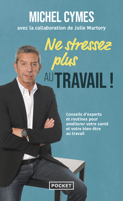 Ne stressez plus au travail ! (Poche)