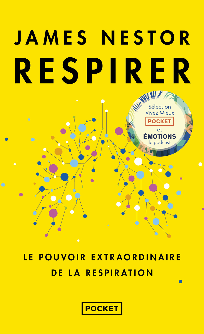 Respirer - Le pouvoir extraordinaire de la respiration (Poche)