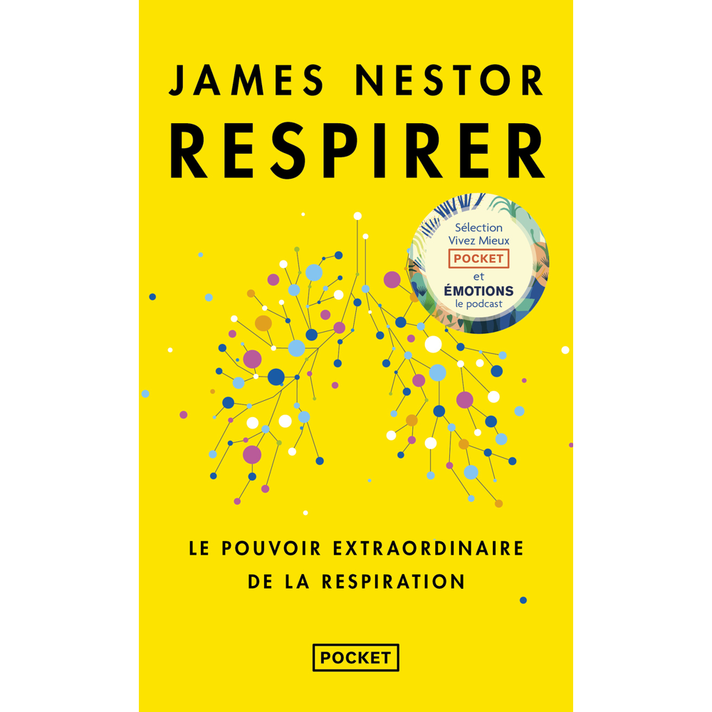 Respirer - Le pouvoir extraordinaire de la respiration (Poche)