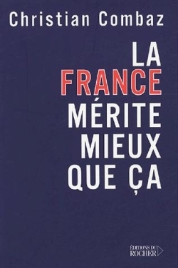 La France mérite mieux que ça (Broché)