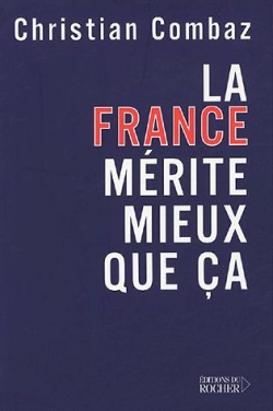 La France mérite mieux que ça (Broché)