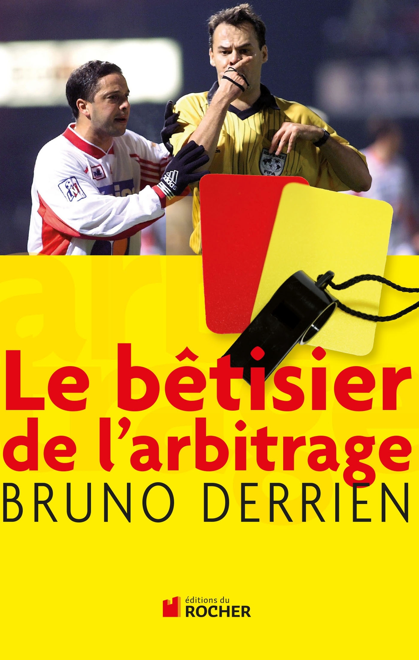 Le bêtisier de l'arbitrage (Broché)