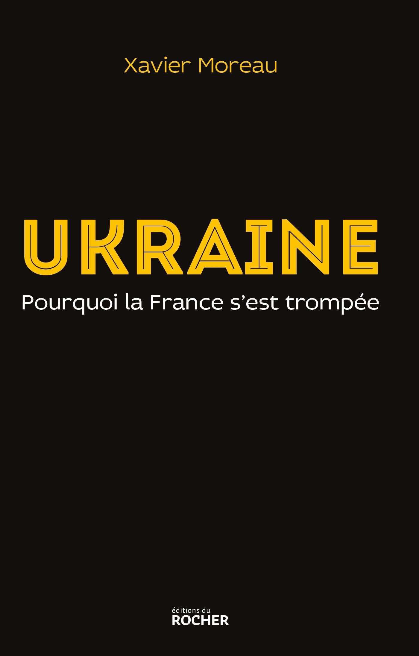 Ukraine - pourquoi la France s'est trompée (Broché)