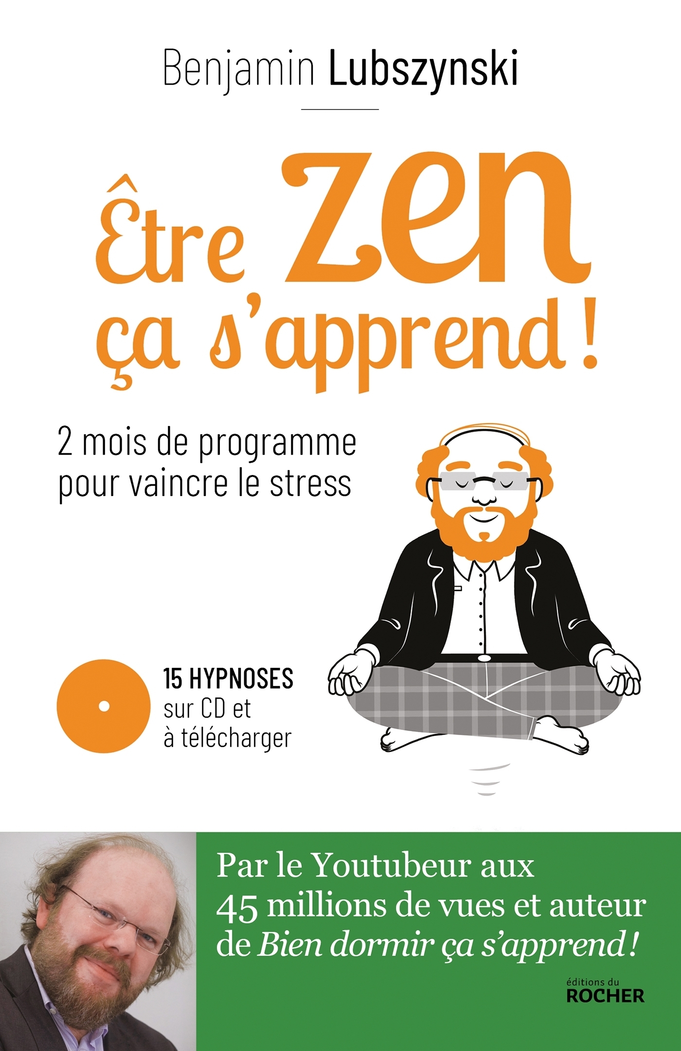 Être zen, ça s'apprend ! - Deux mois de programme pour vaincre le stress (Broché)