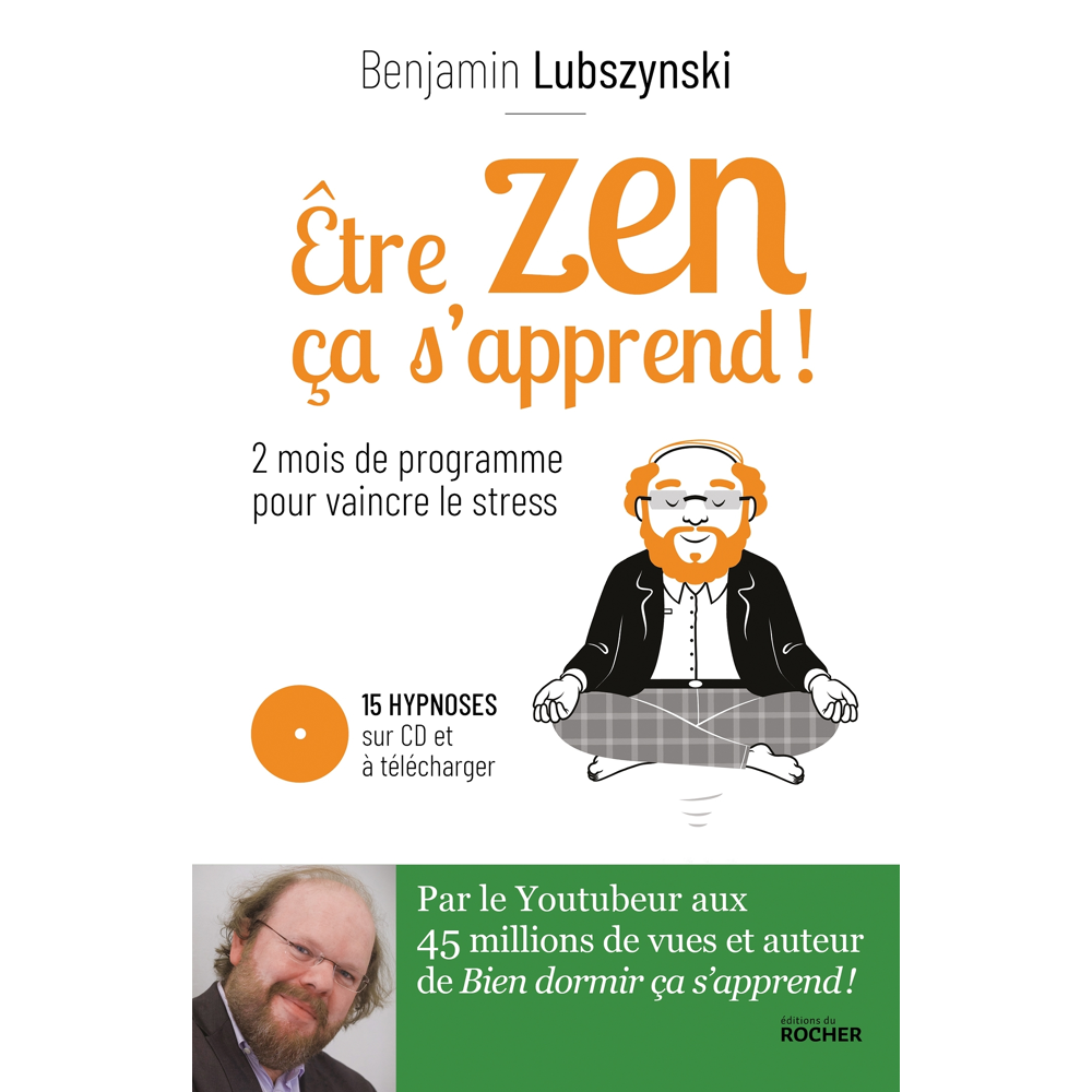 Être zen, ça s'apprend ! - Deux mois de programme pour vaincre le stress (Broché)