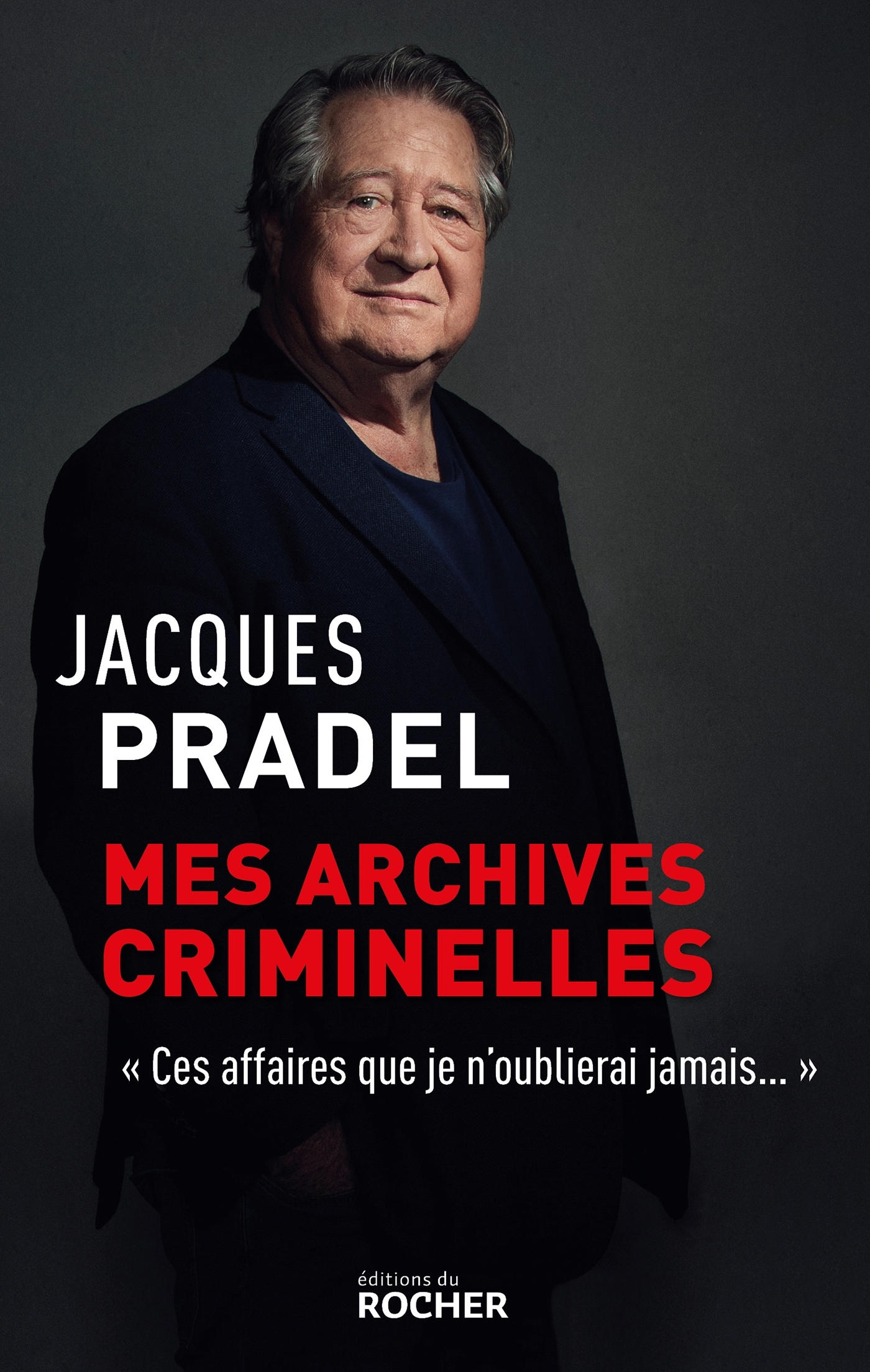 Mes archives criminelles - Ces affaires que je n'oublierai jamais (Broché)