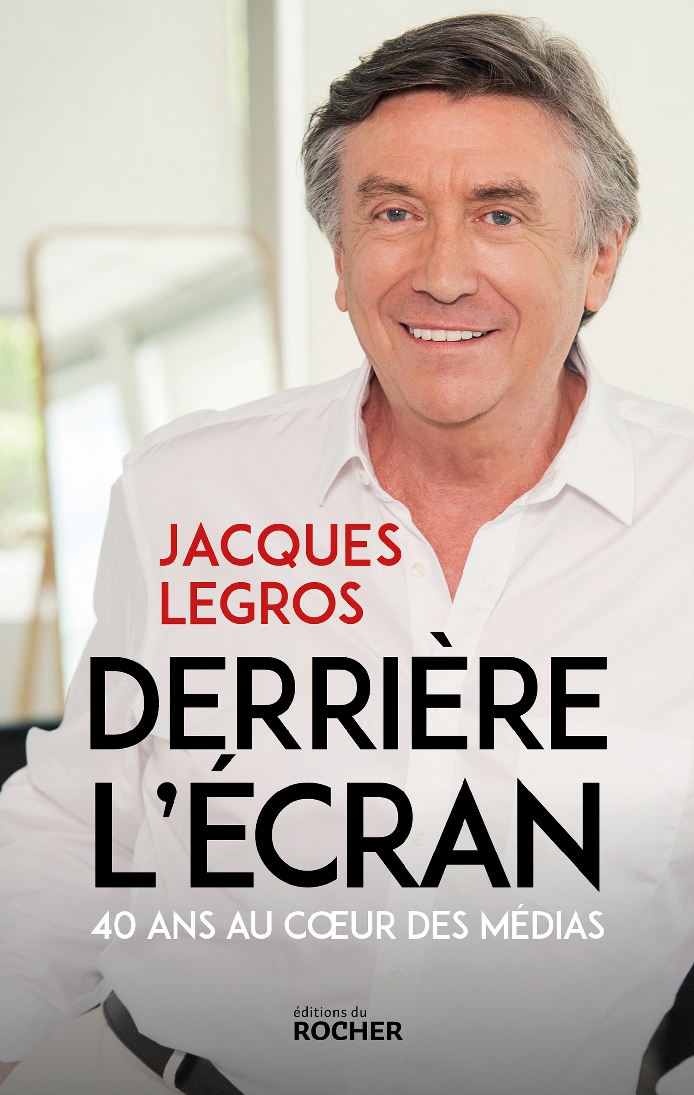 Derrière l'écran - 40 ans au coeur des médias (Broché)