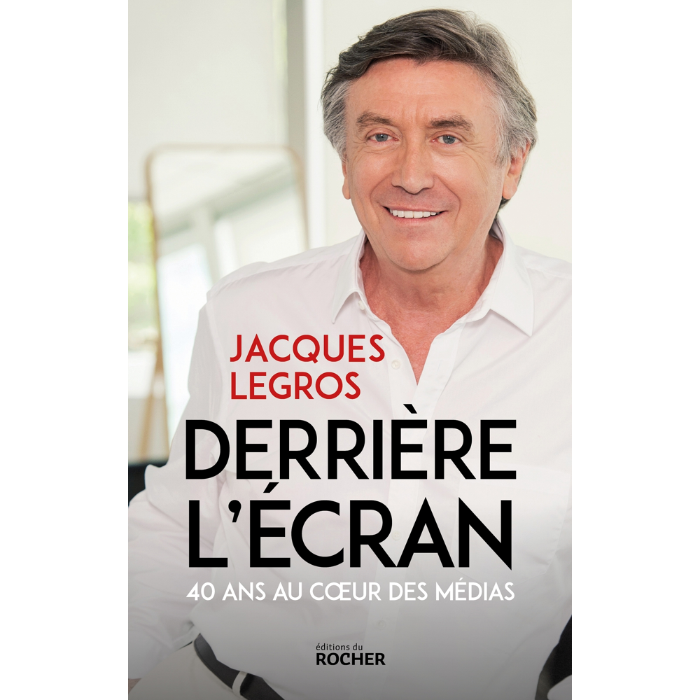 Derrière l'écran - 40 ans au coeur des médias (Broché)