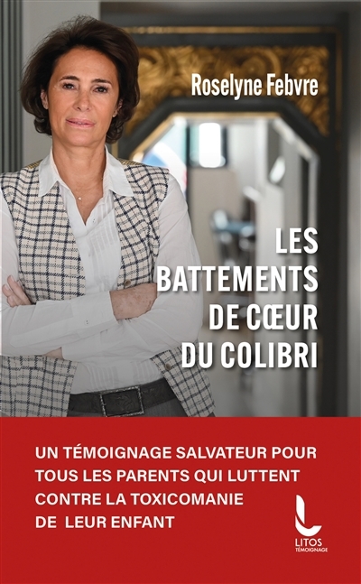 Les Battements de coeur du colibri - Un témoignage salvateur pour tous les parents qui luttent contr