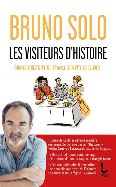 Les visiteurs d'Histoire - Quand l'histoire de France s'invite chez moi (Poche)