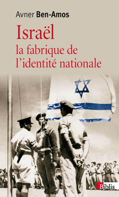 Israël, la fabrique de l'identité nationale (Broché)