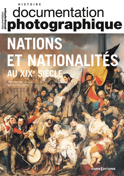 Nations et nationalités au XIXe siècle - Documentation photographique N°8151 - 2023 (Revue)