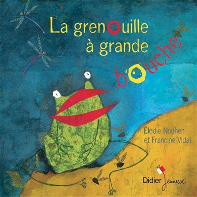 La grenouille à grande bouche (Jeunesse)