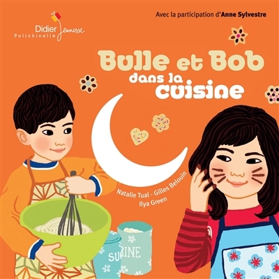 Bulle et Bob dans la cuisine (Jeunesse)