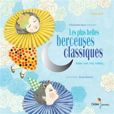 LES PLUS BELLES BERCEUSES CLASSIQUES (Jeunesse)